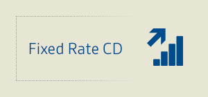 Fixed Rate CD »
